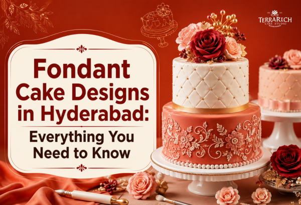 Fondant Cake Designs in Hyderabad: A Complete Guide