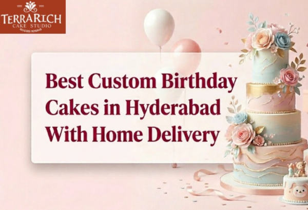 Best Custom Birthday Cakes in Hyderabad With Home Delivery