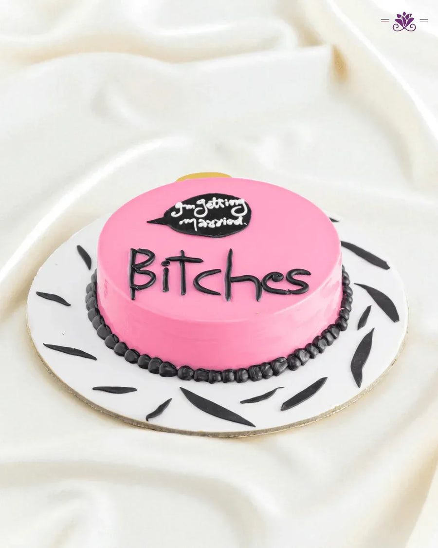 Getting Married Bitches Cake - Terrarich Cake Studio
